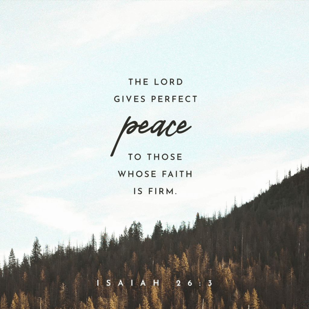The bible verse Isaiah 26:3 The lord gives perfect peace to those whose faith is firm with blue sky and forest in the background.